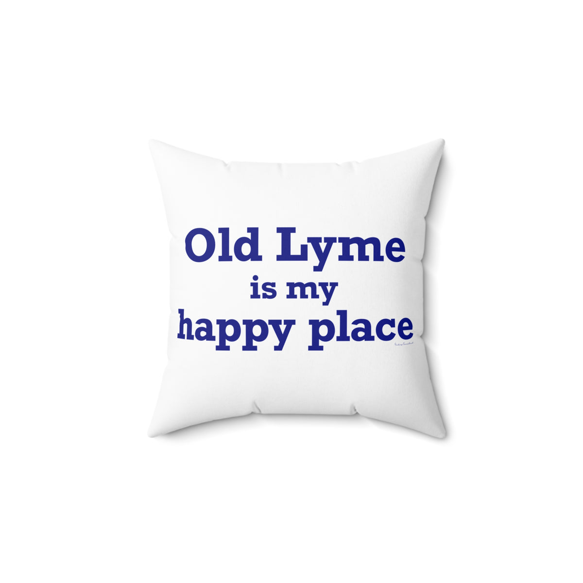 Old Lyme is My Happy Place Spun Polyester Square Pillow