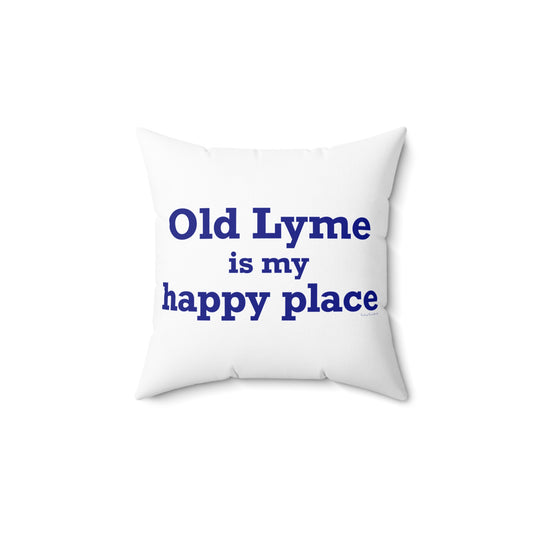Old Lyme is My Happy Place Spun Polyester Square Pillow