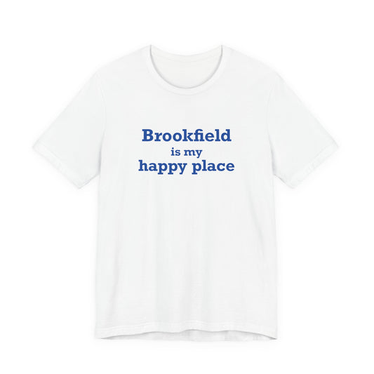 Brookfield Is My Happy Place Unisex Jersey Short Sleeve T-Shirt
