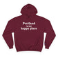 Portland is My Happy Place Champion Hoodie