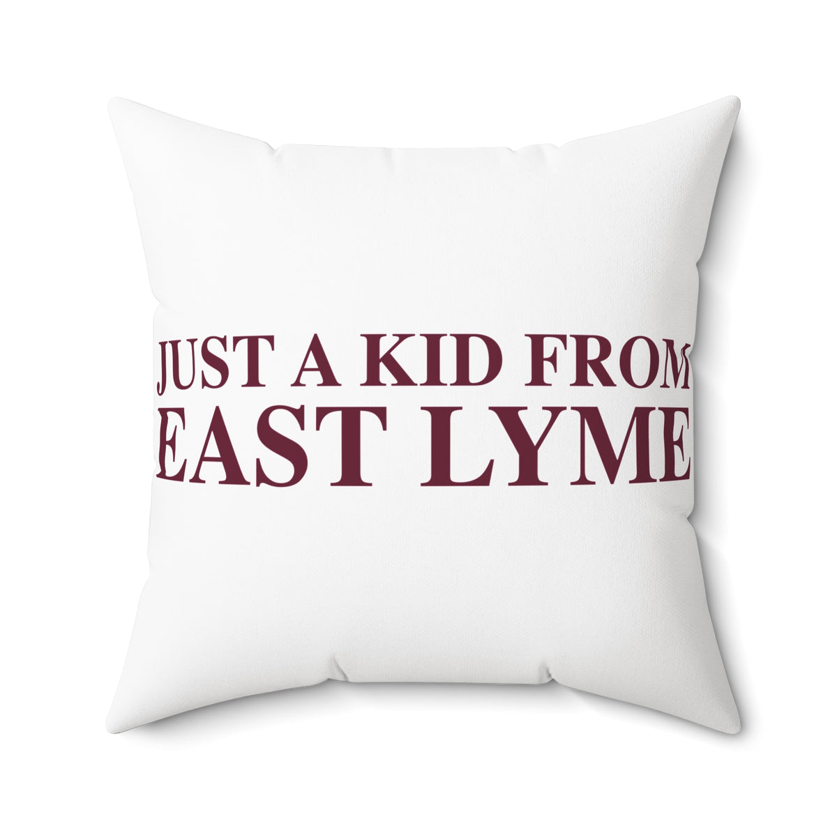 Just a kid from East Lyme Spun Polyester Square Pillow