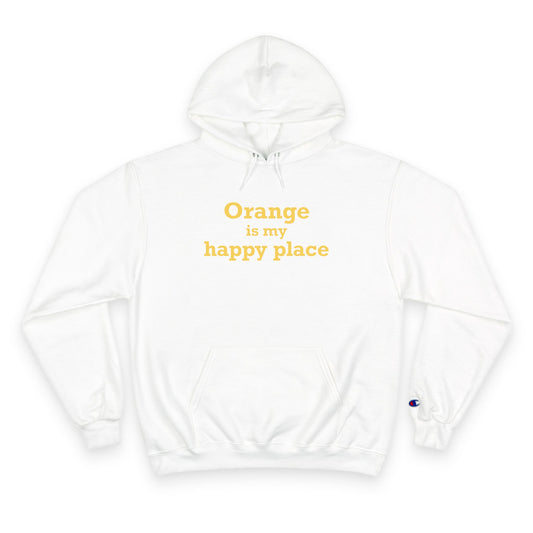 Orange is My Happy Place Champion Hoodie