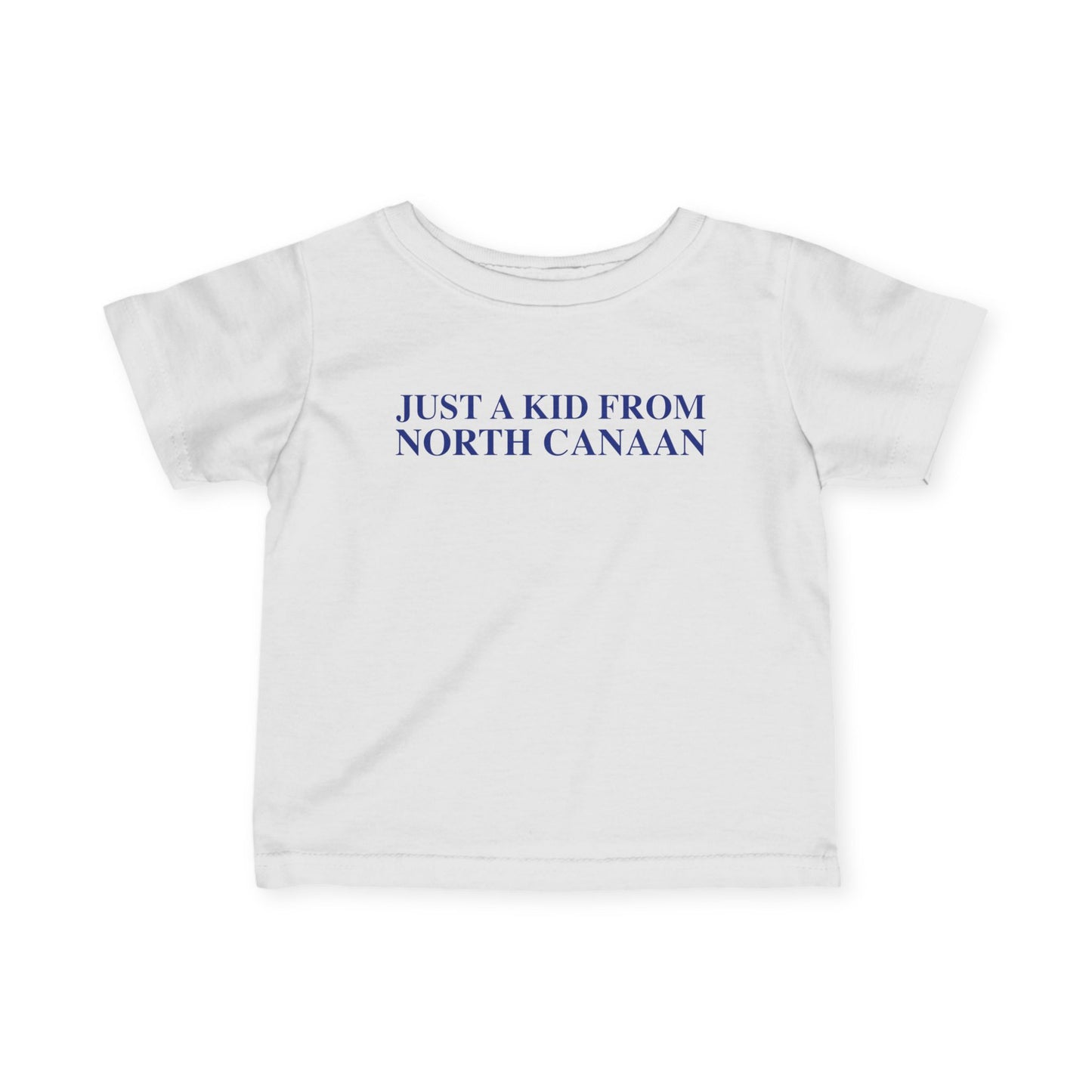 Just a kid from North Canaan Infant Fine Jersey T-Shirt