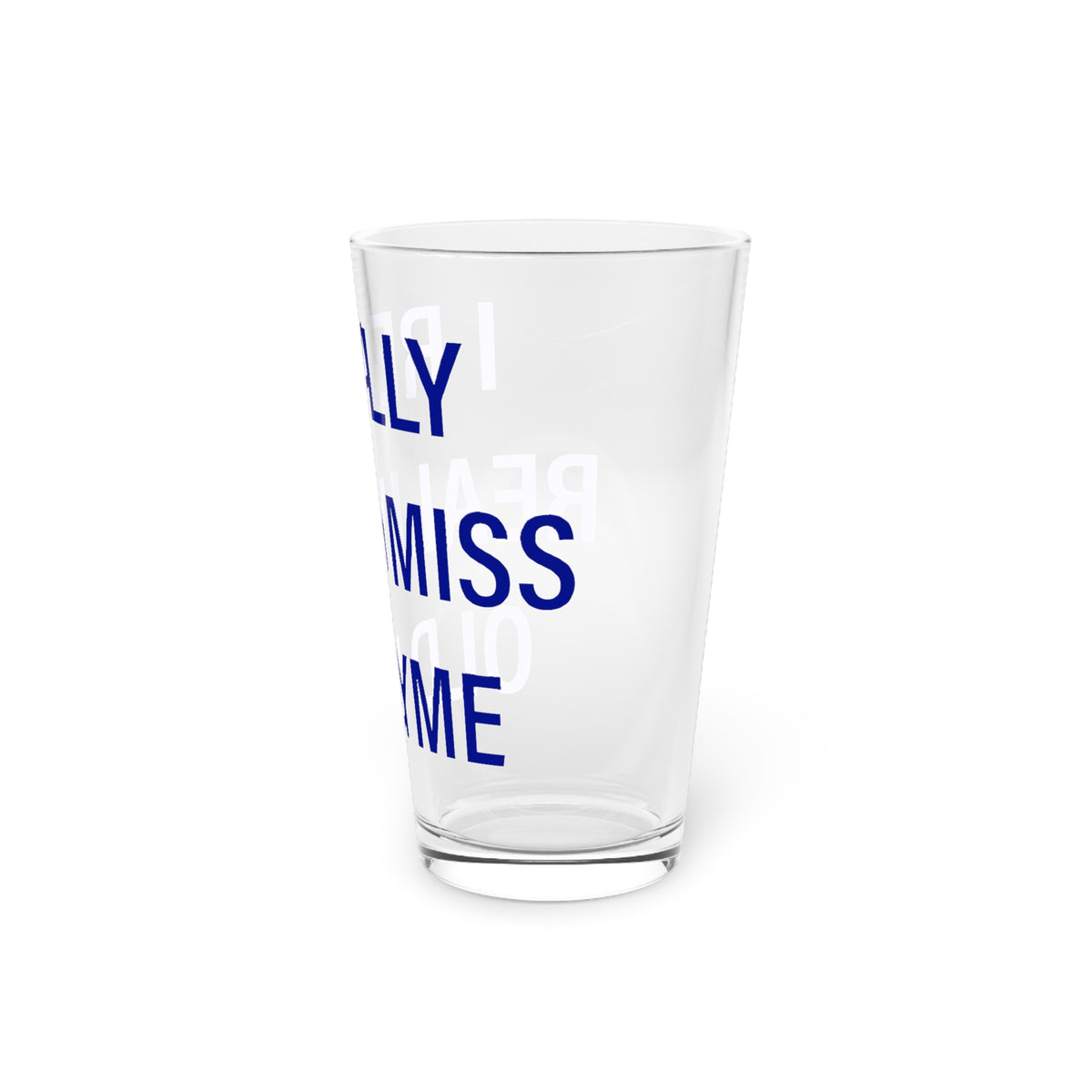 I Really Really Miss Old Lyme Pint Glass, 16oz