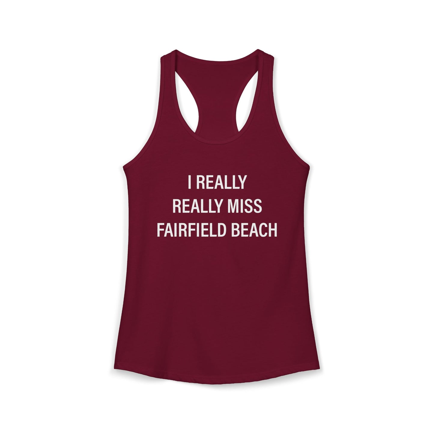 I Really Really Miss Fairfield Beach Women's Ideal Racerback Tank Top