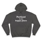 Portland is My Happy Place Champion Hoodie