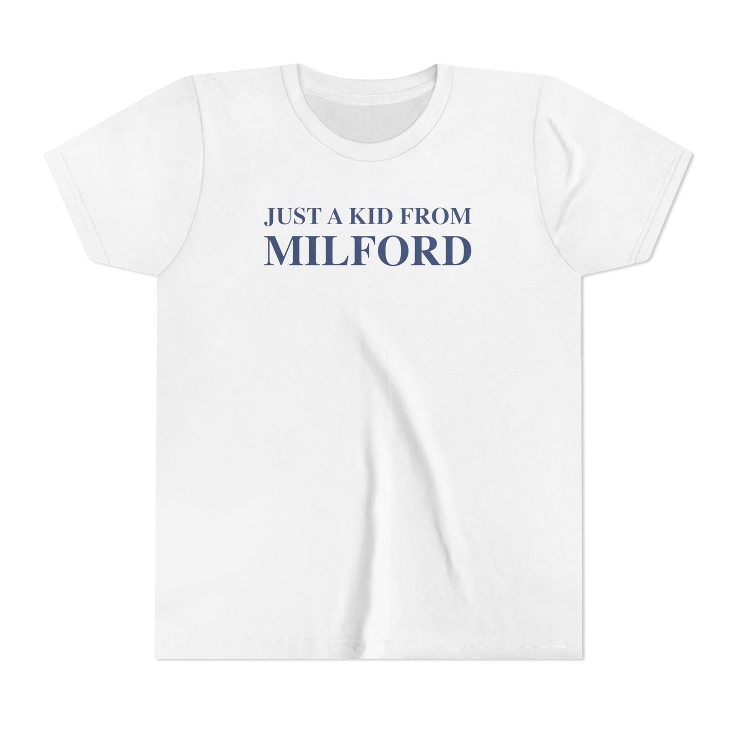 Just a kid from Milford Youth Short Sleeve T-Shirt