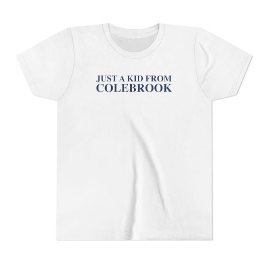 Just a kid from Colebrook Youth Short Sleeve T-Shirt
