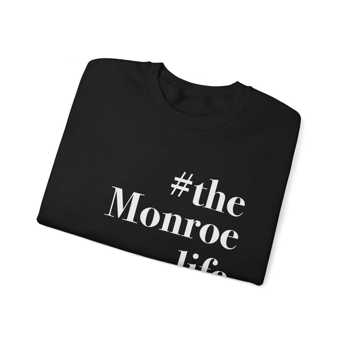 #themonroelife Unisex Heavy Blend™ Crewneck Sweatshirt