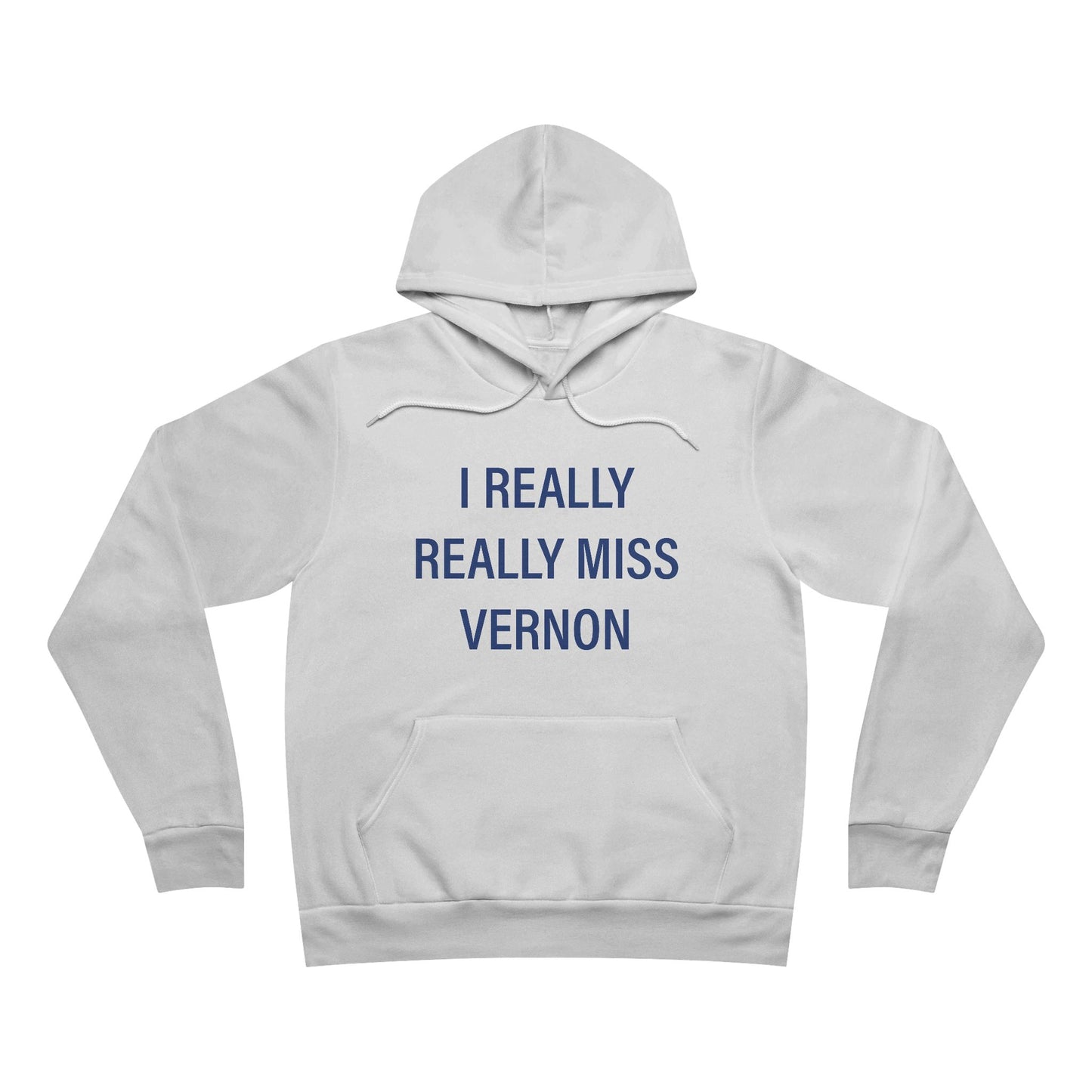 I Really Really Miss Vernon Unisex Sponge Fleece Pullover Hoodie