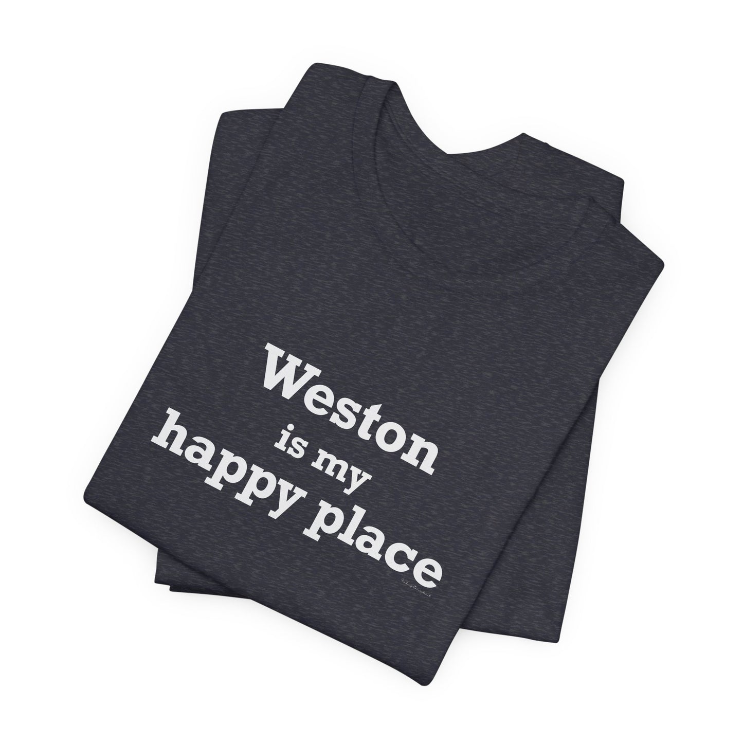 Weston Is My Happy Place Unisex Jersey Short Sleeve T-Shirt