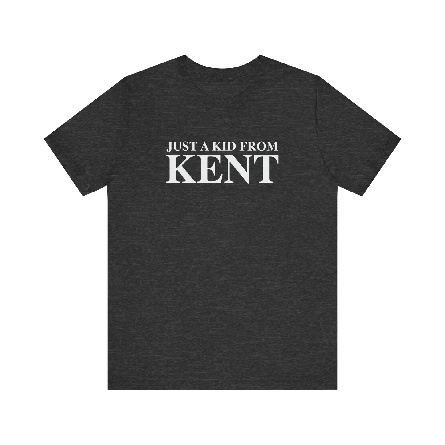 Just a kid from Kent Unisex Jersey Short Sleeve T-Shirt