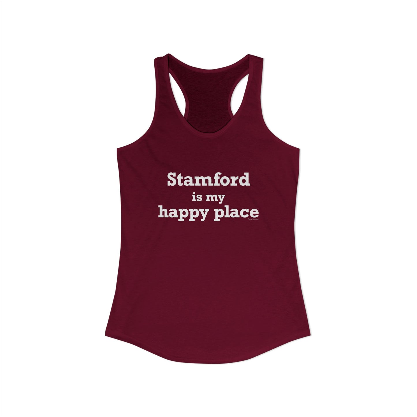 Stamford Is My Happy Place Women's Ideal Racerback Tank Top
