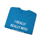 I Really Really Miss Durham Unisex Heavy Blend™ Crewneck Sweatshirt