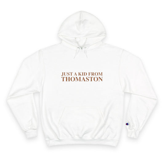 Just a kid from Thomaston Champion Hoodie