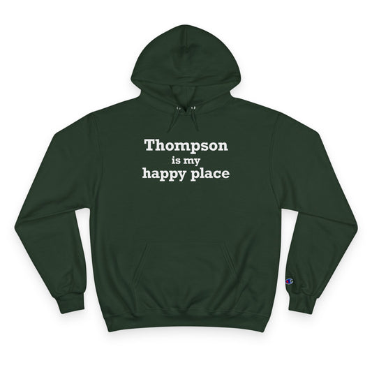 Thompson Is My Happy Place Champion Hoodie