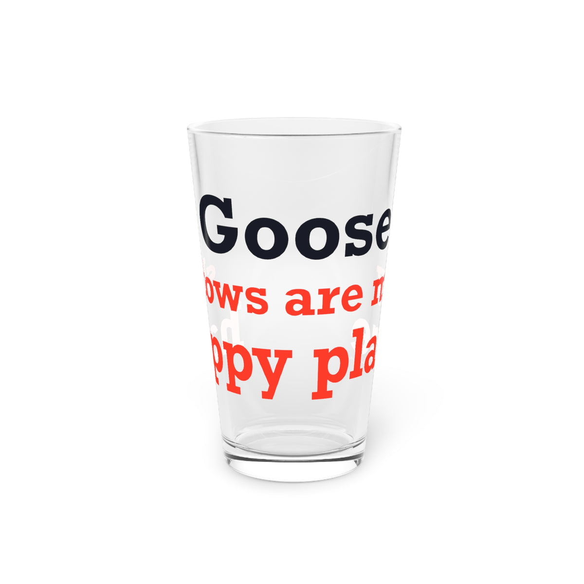 Goose Shows Are My Happy Place - Blue & Orange Pint Glass, 16oz