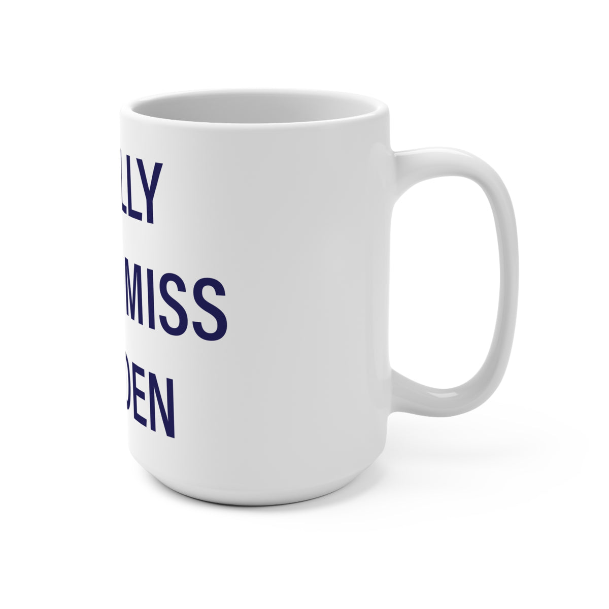 I Really Really Miss Meriden Mug 15oz
