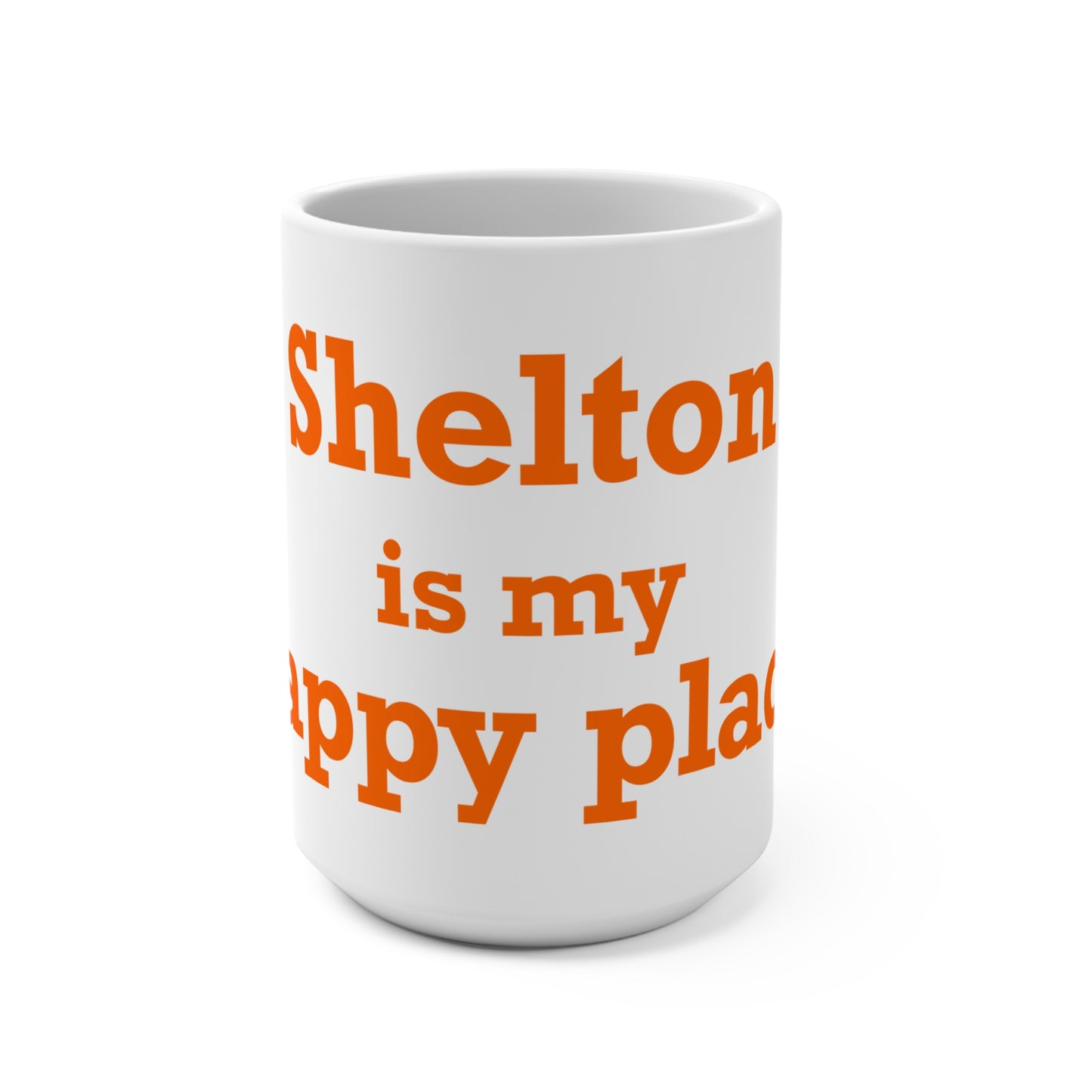Shelton Is My Happy Place Mug 15oz