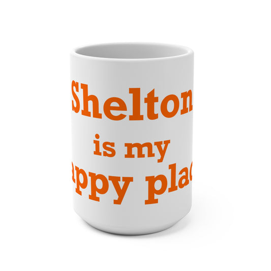 Shelton Is My Happy Place Mug 15oz