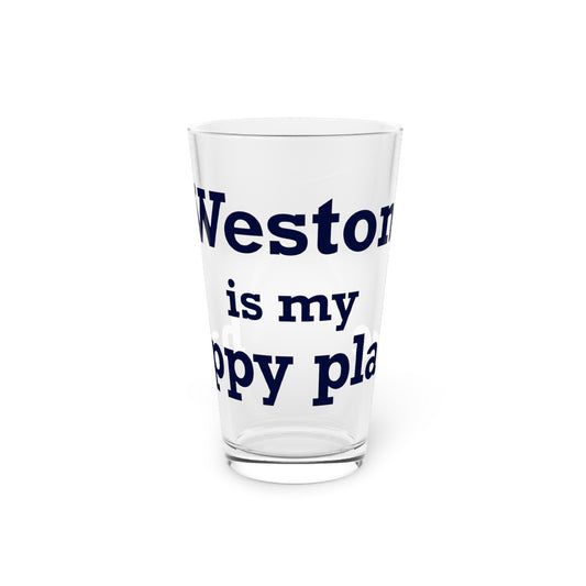 Weston Is My Happy Place Pint Glass, 16oz
