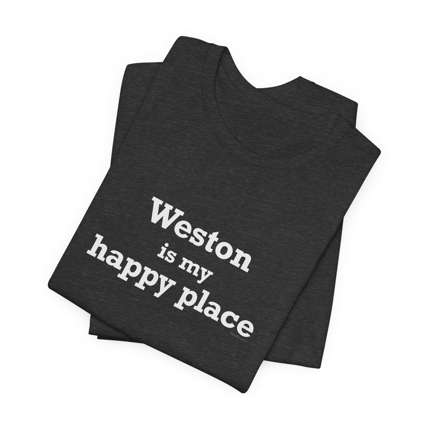 Weston Is My Happy Place Unisex Jersey Short Sleeve T-Shirt