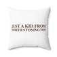 Just a kid from North Stonington Spun Polyester Square Pillow