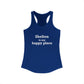 Shelton Is My Happy Place Women's Ideal Racerback Tank Top