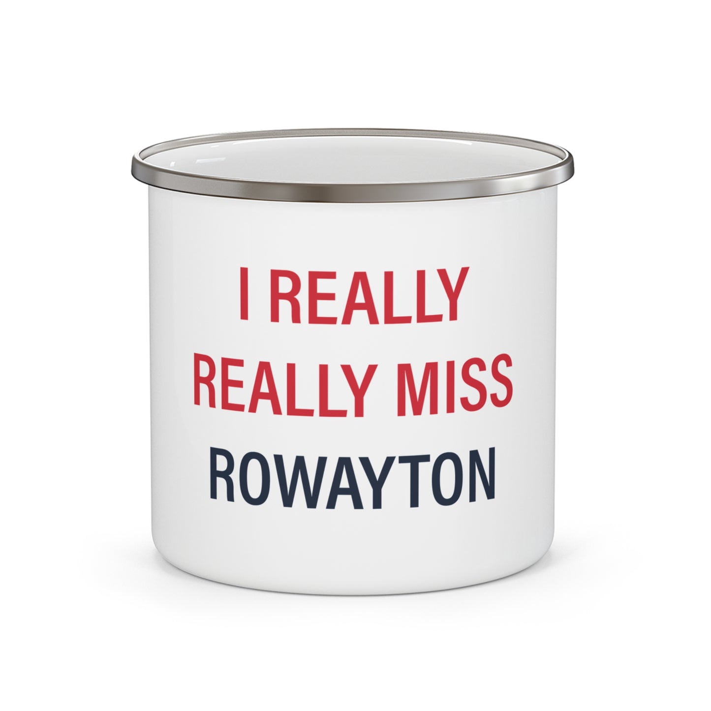 I Really Really Miss Rowayton Enamel Camping Mug