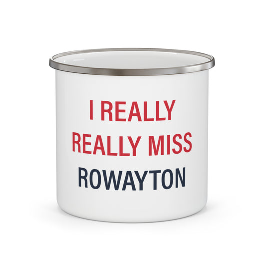 I Really Really Miss Rowayton Enamel Camping Mug
