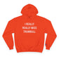 I Really Really Miss Trumbull Champion Hoodie
