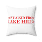 Just a kid from Lake Hills Spun Polyester Square Pillow