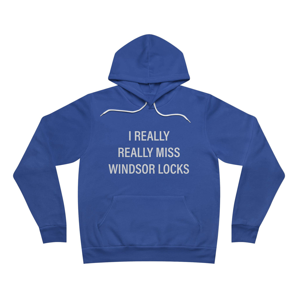 I Really Really Miss Windsor Locks Sponge Fleece Pullover Hoodie