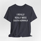 I Really Really Miss South Norwalk Unisex Jersey Short Sleeve T-Shirt