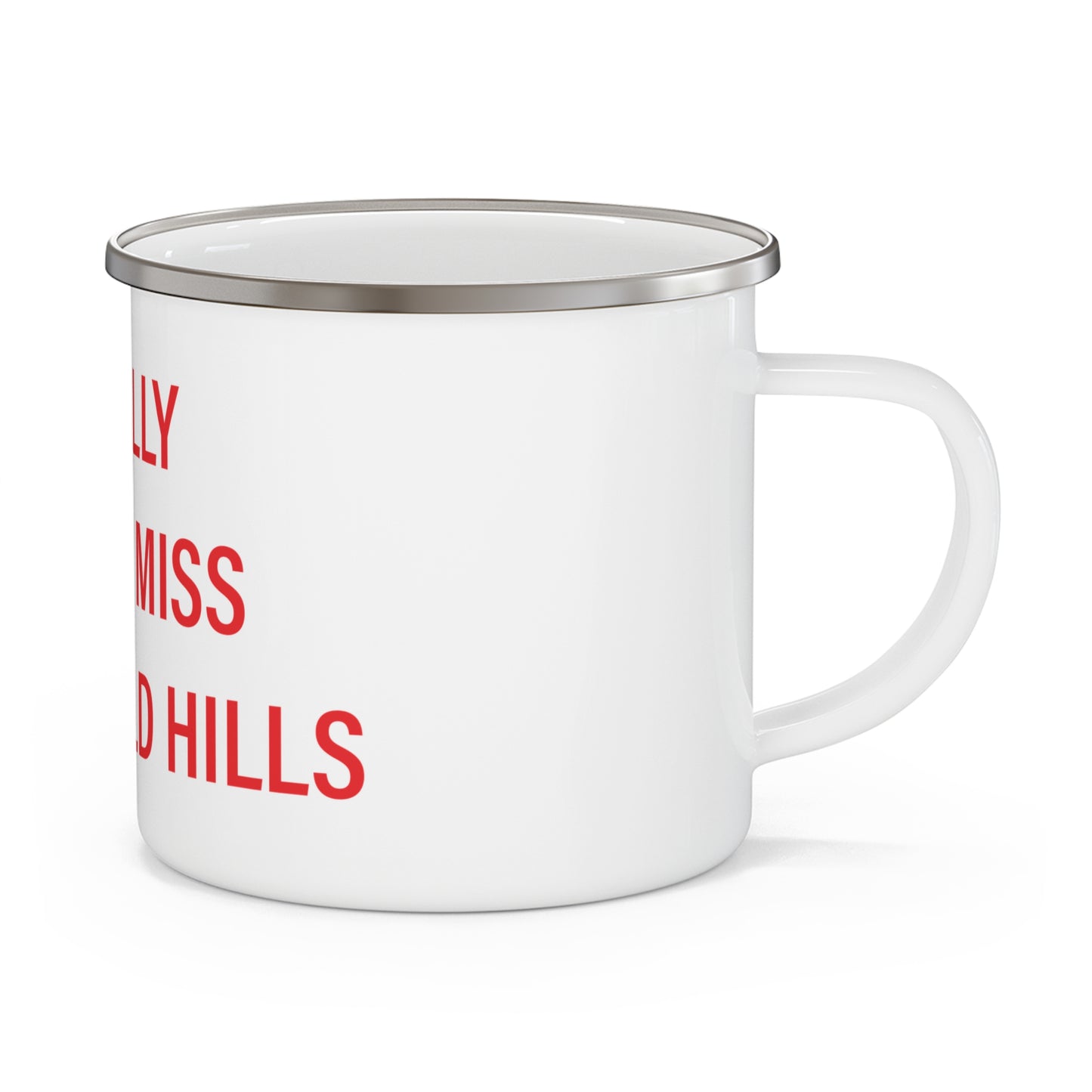 I Really Really Miss Greenfield Hill Enamel Camping Mug