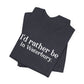 I'd rather be in Waterbury. Unisex Jersey Short Sleeve Tee
