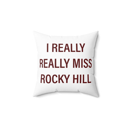 I Really Really Miss Rocky Hill Polyester Square Pillow
