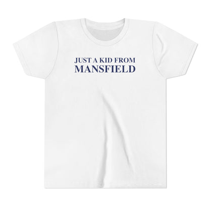 Just a kid from Mansfield Youth Short Sleeve T-Shirt