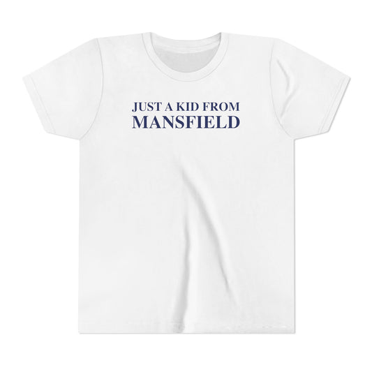 Just a kid from Mansfield Youth Short Sleeve T-Shirt