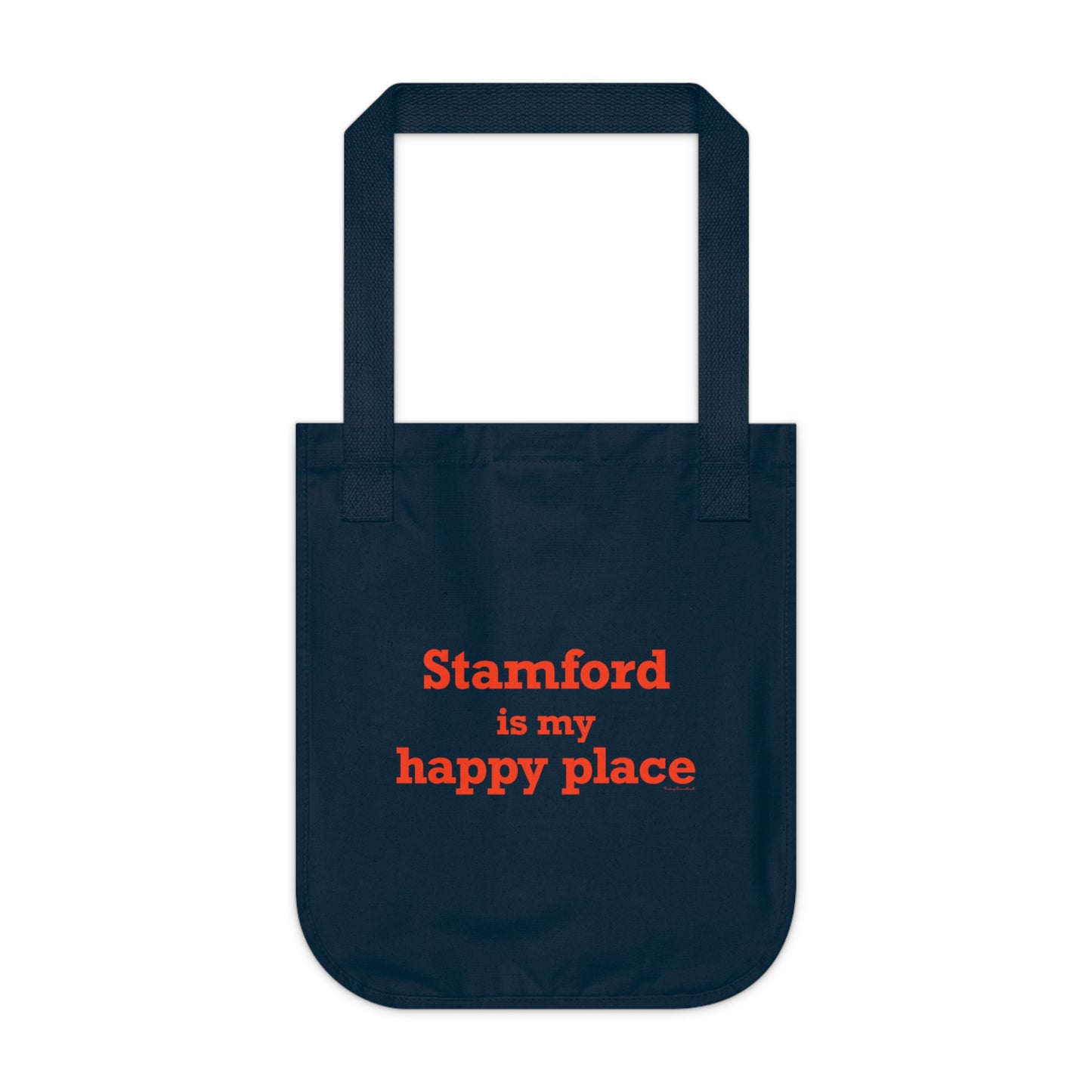 Stamford Is My Happy Place Organic Canvas Tote Bag