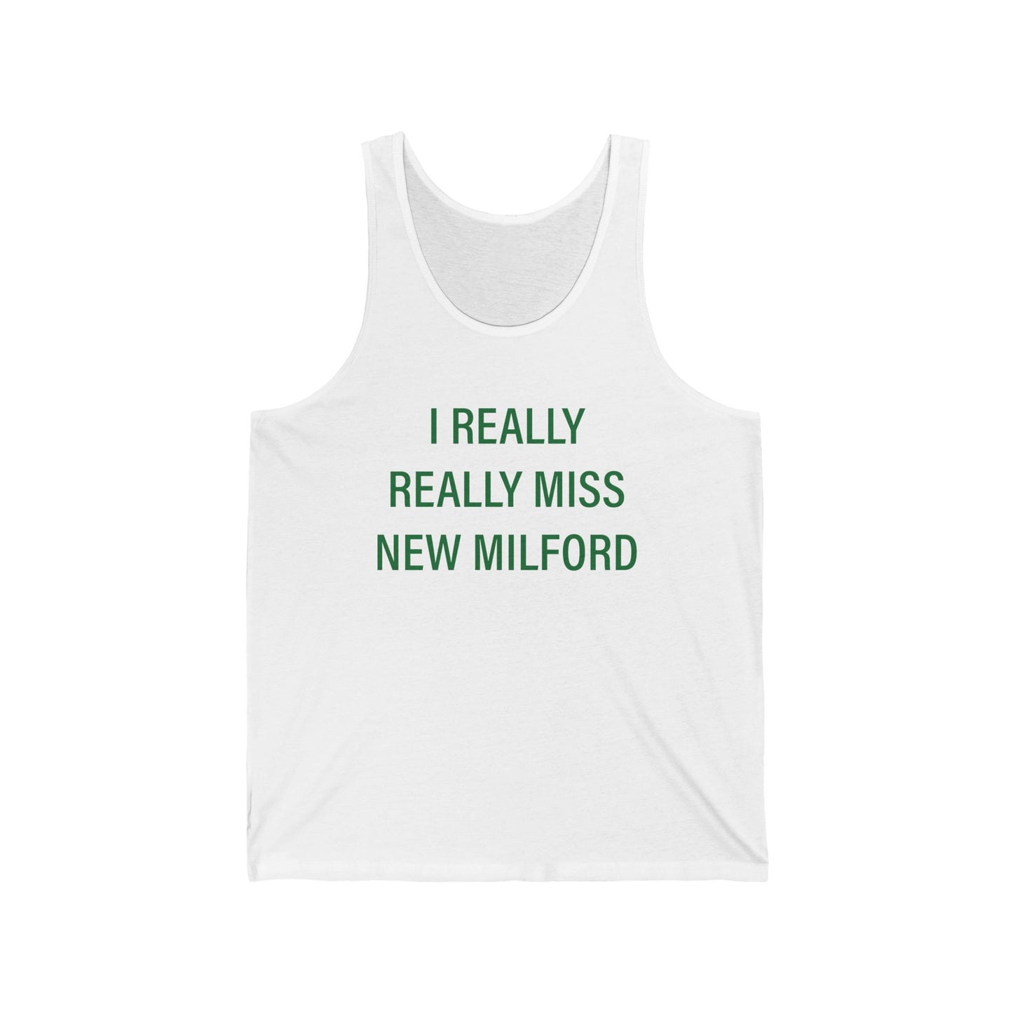 I Really Really Miss New Milford Unisex Jersey Tank