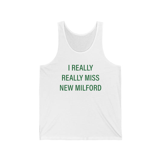 I Really Really Miss New Milford Unisex Jersey Tank