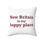 New Britain is My Happy Place Polyester Square Pillow