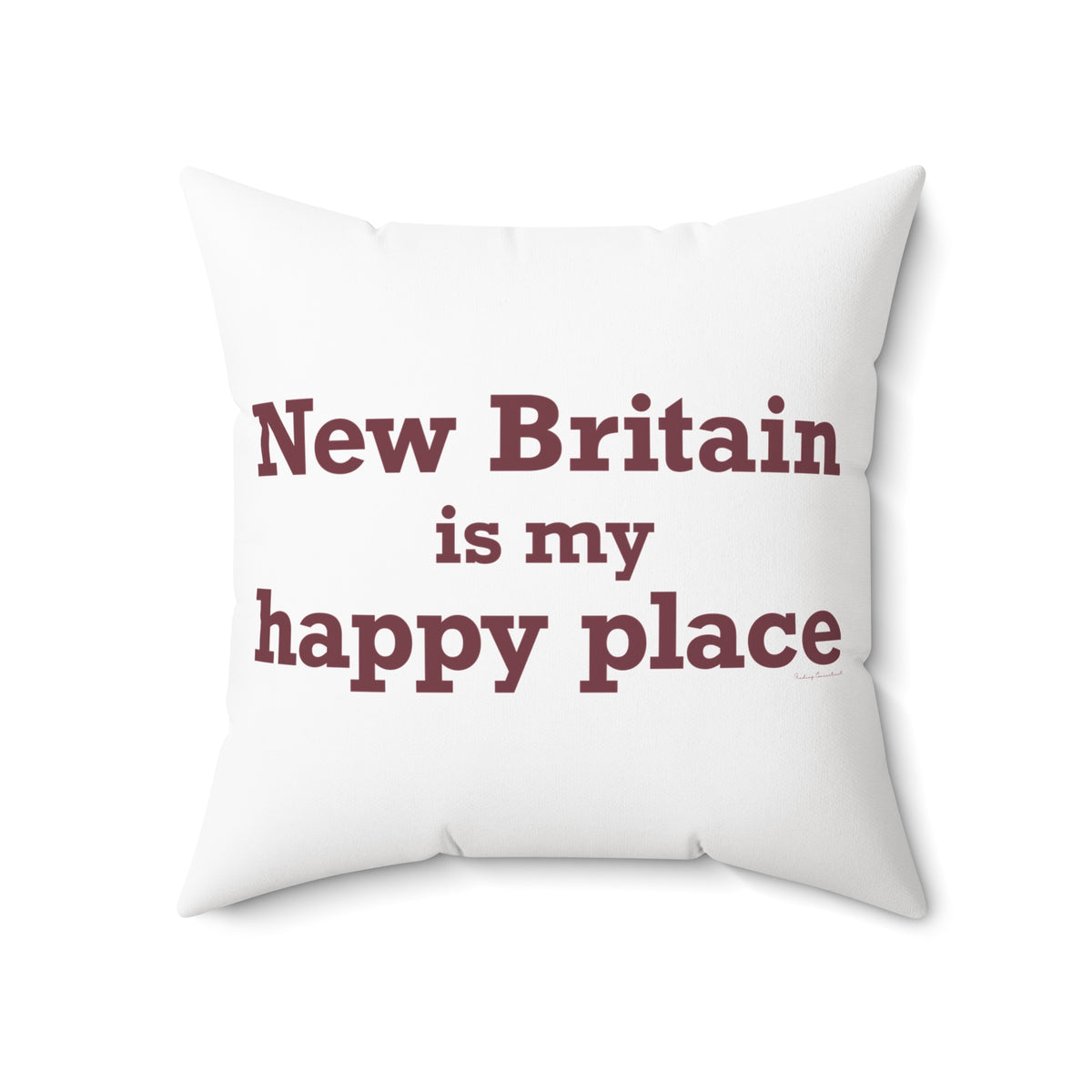 New Britain is My Happy Place Polyester Square Pillow