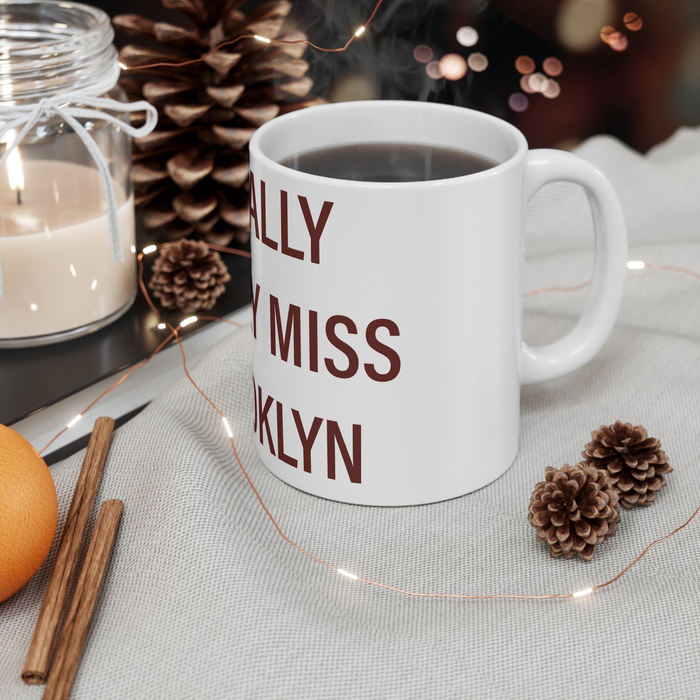 I Really Really Miss Brooklyn Mug 11oz