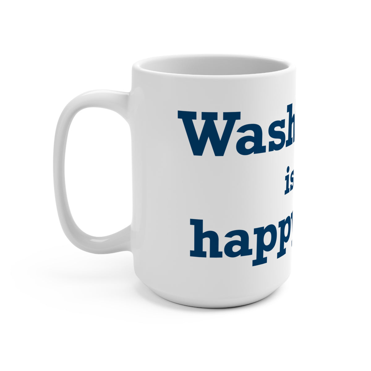 Washington is My Happy Place Mug 15oz