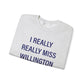I Really Really Miss Willington Unisex Heavy Blend™ Crewneck Sweatshirt