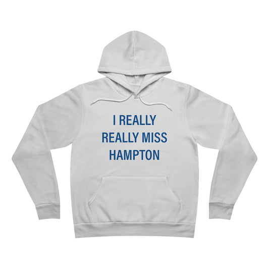 I Really Really Miss Hampton Unisex Sponge Fleece Pullover Hoodie