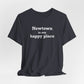 Newtown Is My Happy Place Unisex Jersey Short Sleeve T-Shirt