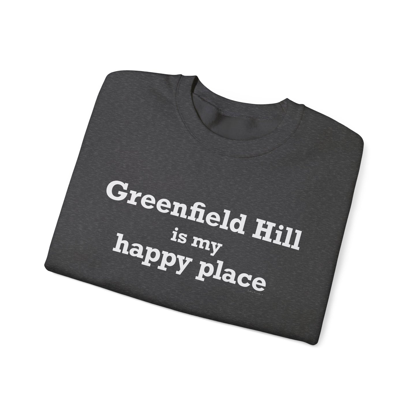 Greenfield Hill is My Happy Place Unisex Heavy Blend™ Crewneck Sweatshirt